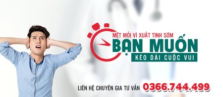 ĐIỀU TRỊ XUẤT TINH SỚM BẰNG PHƯƠNG PHÁP TIÊN TIẾN HIỆN NAY