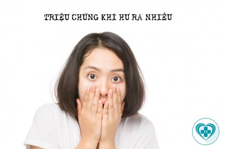 TRIỆU CHỨNG KHÍ HƯ RA NHIỀU ĐIỀU MÀ BẠN NÊN BIẾT